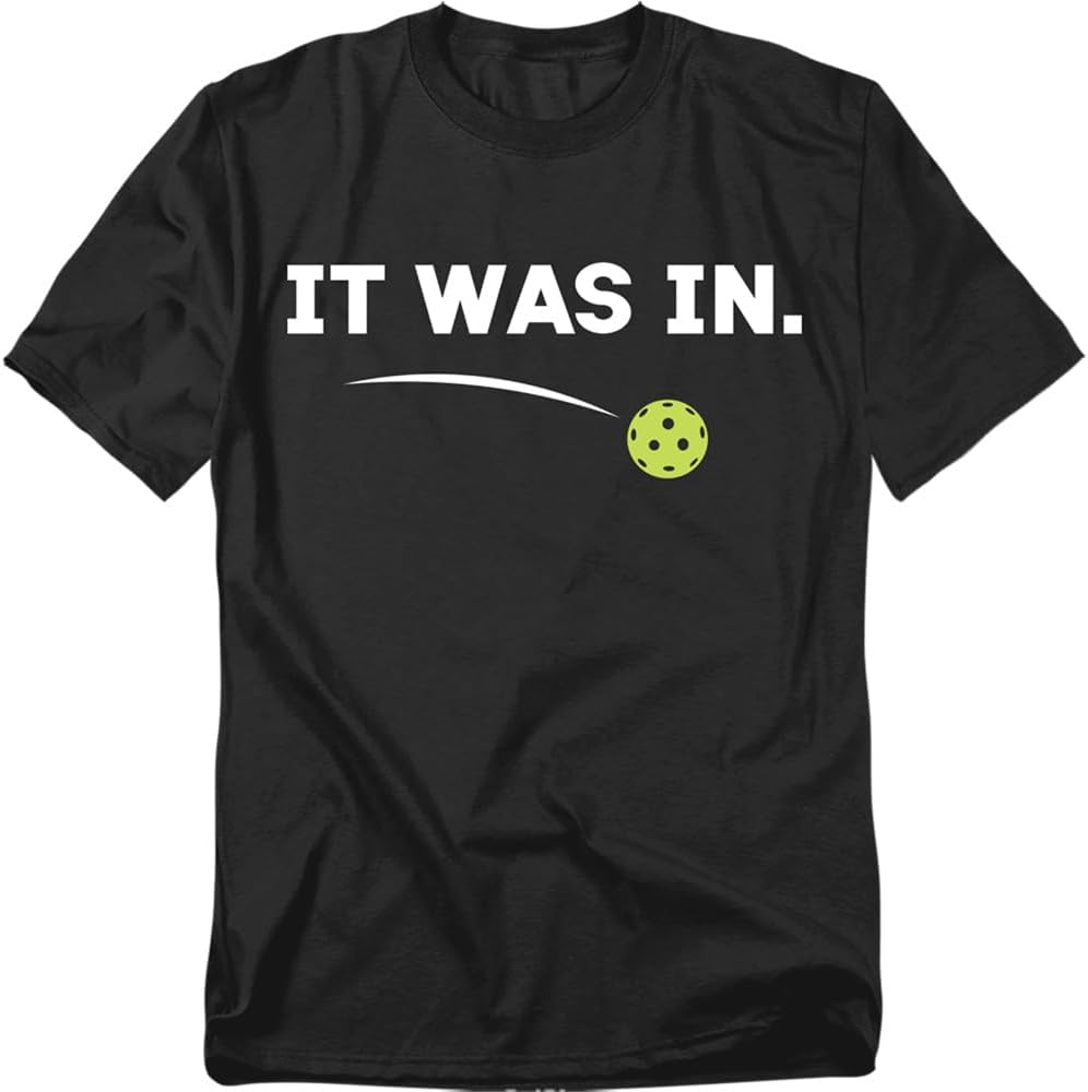 Popfunk Pickleball It was in T Shirt – Funny Pickleball Humor Tee for Men or Women, Unisex Adult Shirt