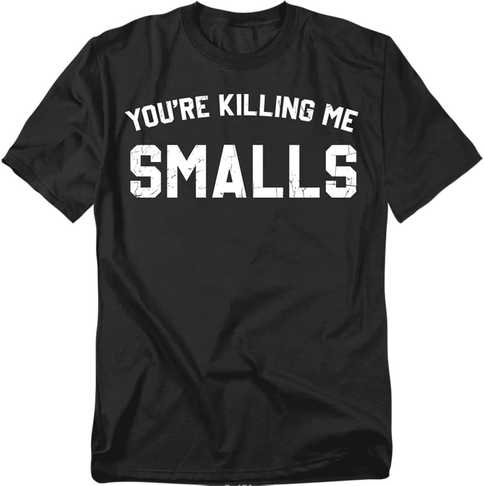 Popfunk You're Killing Me Smalls T-Shirt – Funny Movie Quote Tee, Unisex