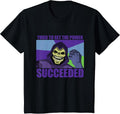 Skeletor - Tried to Get The Power - Succeeded T-Shirt