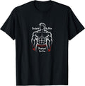 Sculpted by Pain Displayed for Fun Muscle Costume T-Shirt