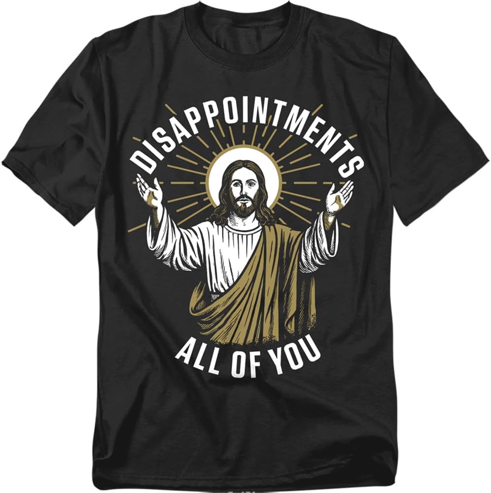 Popfunk Jesus Disappointments All of You Funny Faith-Based T-Shirt, Unisex