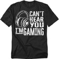 Popfunk Can’t Hear You Gaming T-Shirt – Funny Gamer Life Tee, Women, Unisex