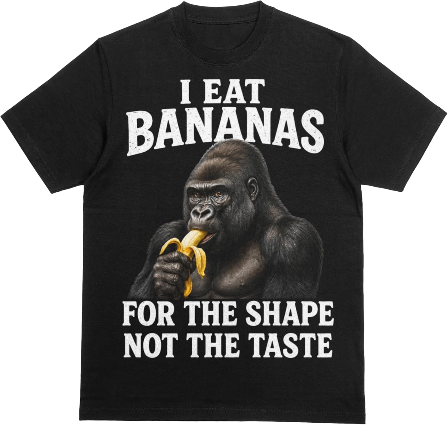 I Eat Bananas for The Shape Not The Taste T-Shirt, Gorilla Banana Meme, Viral Brainrot Humor, Unhinged Cursed Shirt