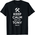 TONY Fix Quote Funny Birthday Personalized Name Gift Idea T-Shirt