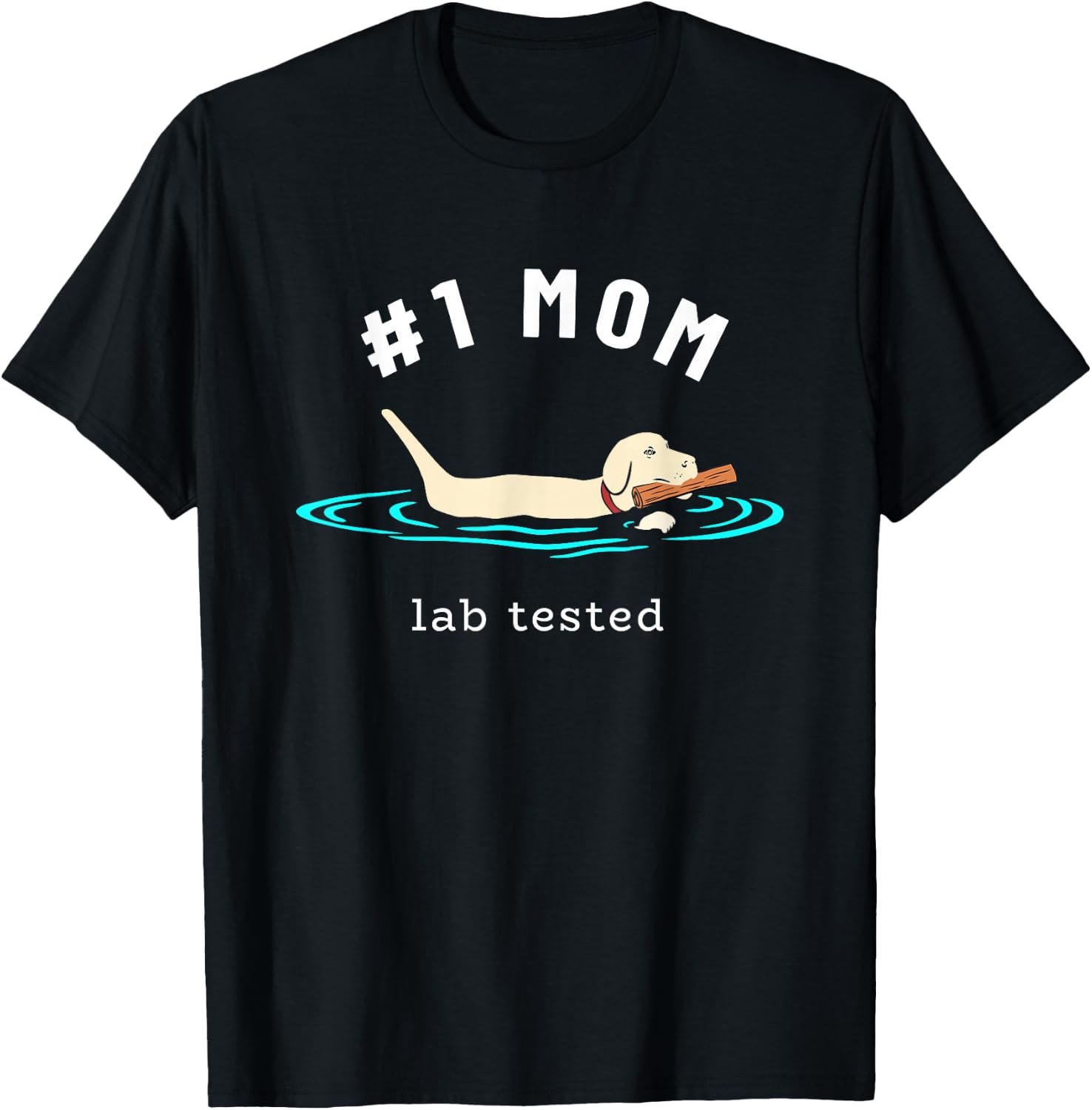 #1 Mom Lab Tested Yellow Labrador Retriever - Lab Dog Lover T-Shirt