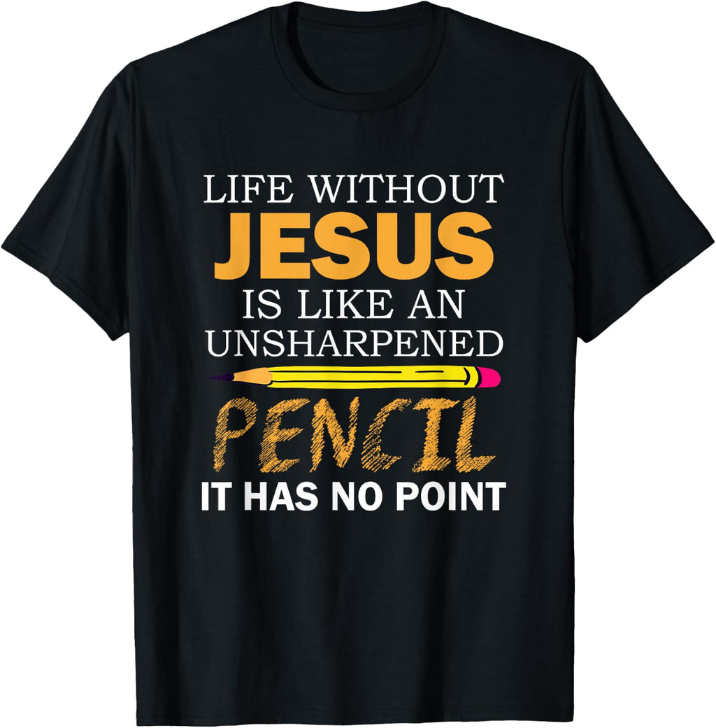 Life Without Jesus Funny Christian Religious Faith T-Shirt