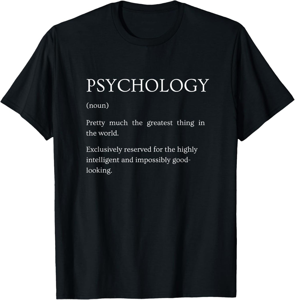 Psychology Definition - Funny Sarcastic Explanation T-Shirt