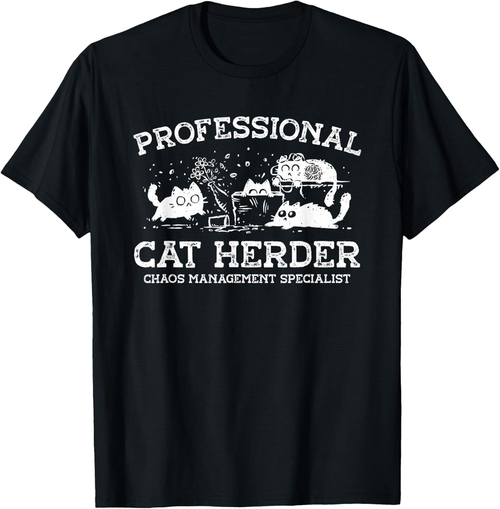Professional Cat Herder Chaos Management Specialist T-Shirt
