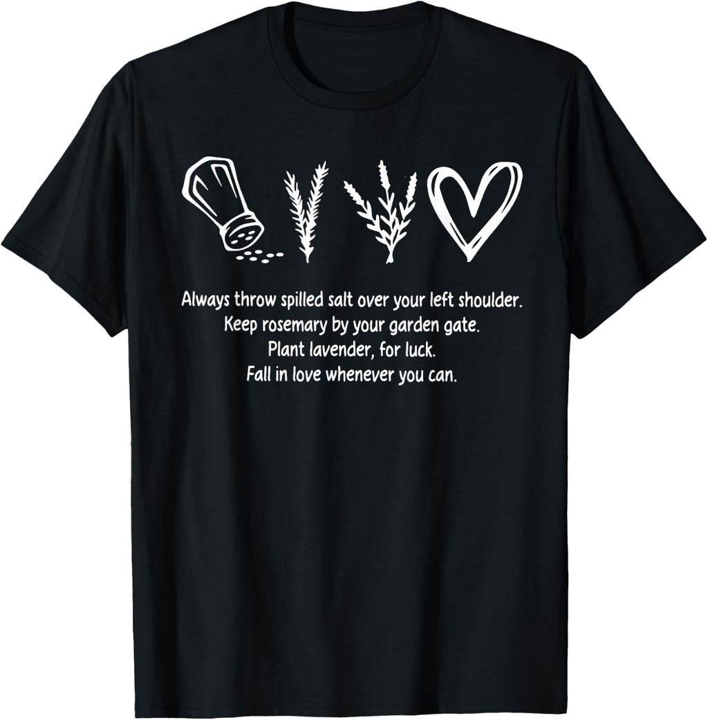 Always Throw Spilled Salt Over Your Left Shoulder T-Shirt