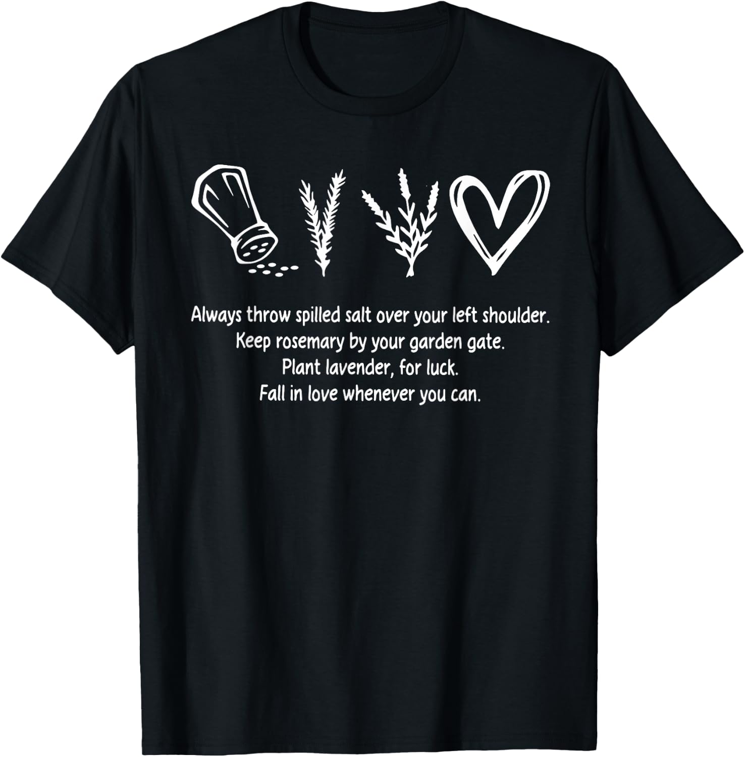 Always Throw Spilled Salt Over Your Left Shoulder T-Shirt