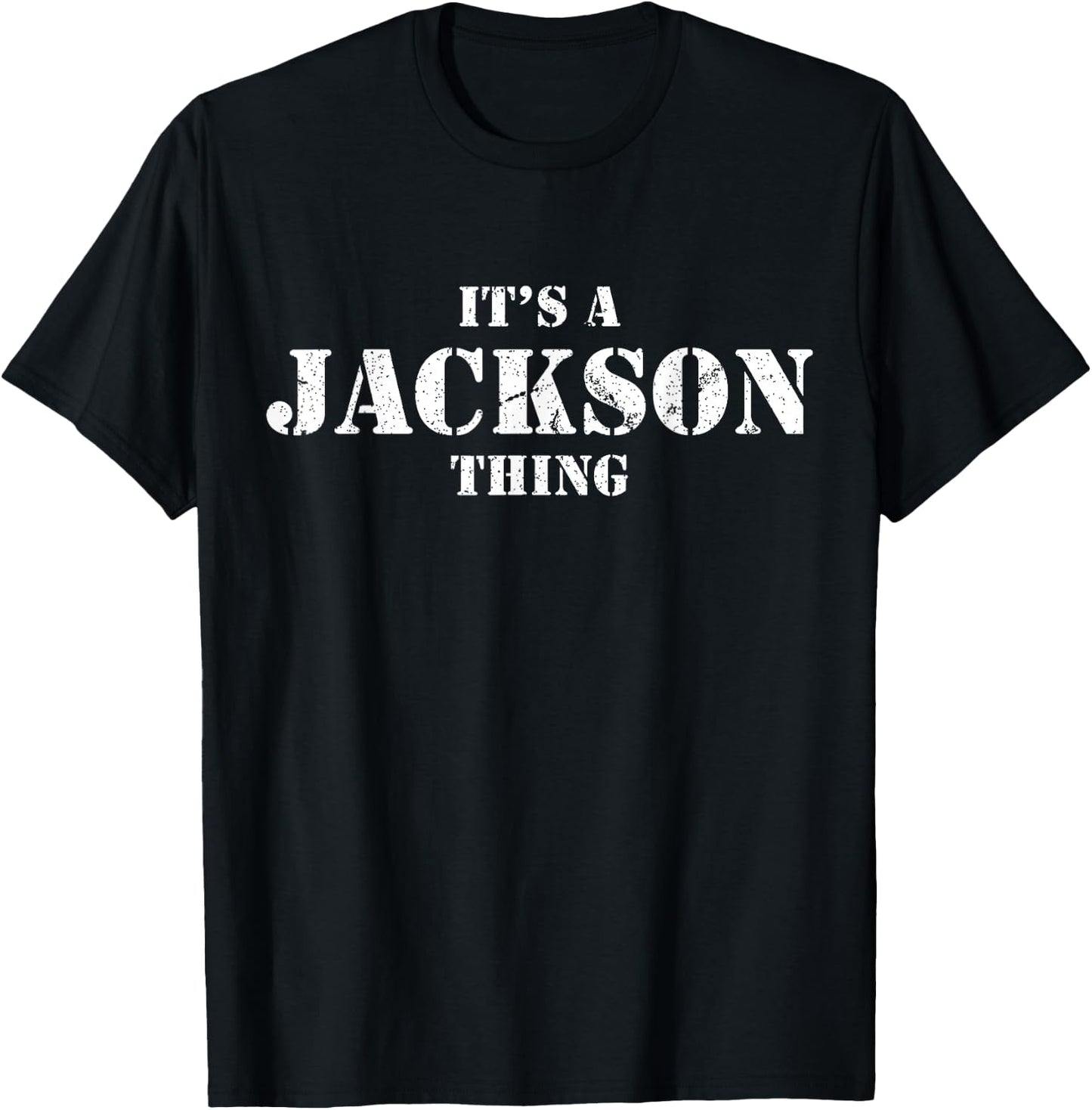 It's a Jackson Thing Shirt Vintage Distressed Jackson Shirt T-Shirt
