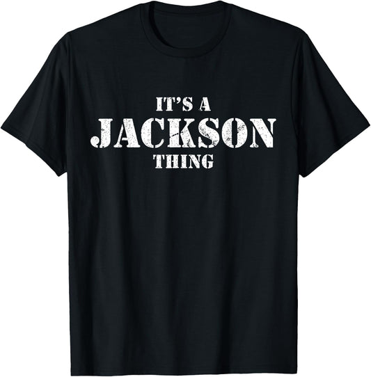 It's a Jackson Thing Shirt Vintage Distressed Jackson Shirt T-Shirt