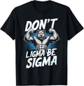 Alpha Wolf Meme Cringe Funny Werewolf Don't Ligma Be Sigma T-Shirt - Black, Small - Modern Humorous Meme - Unisex-Adults - Short Sleeve - T-Shirt