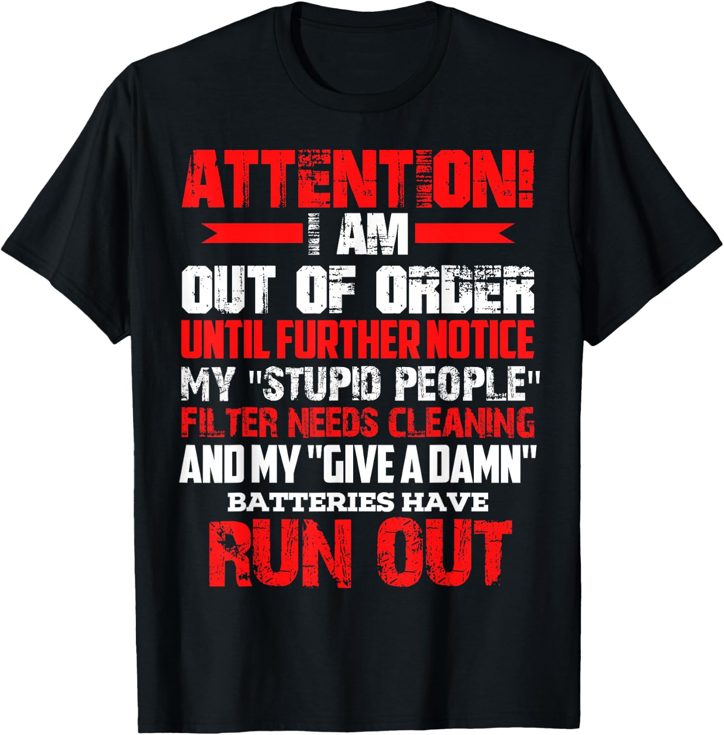 Attention I Am Out Of Order Until Further Notice Tshirt T-Shirt