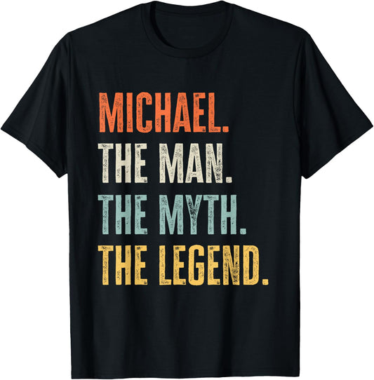 Michael The Best, Man Myth Legend, Funny Best Name Michael T-Shirt