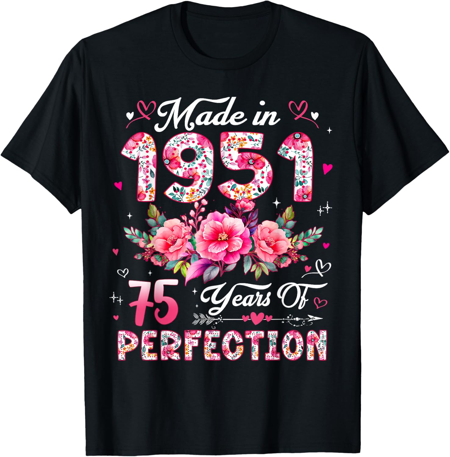 75 Year Old Made in 1951 Floral 75th Birthday Women T-Shirt