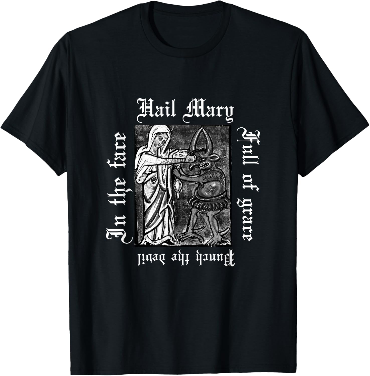 Ave Maria, Full of Grace! Slap the Devil's Face T-Shirt