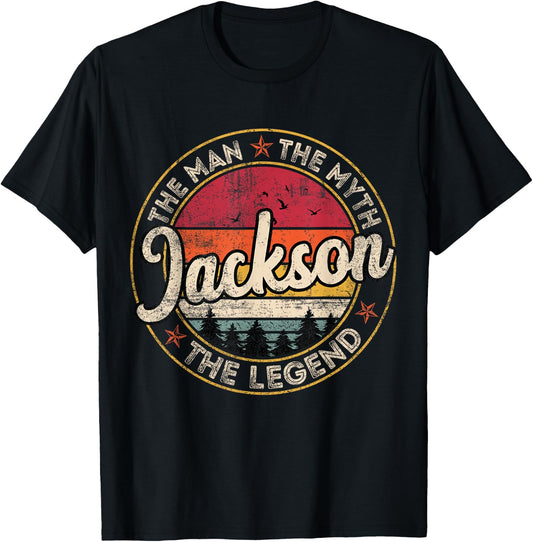 Jackson The Man The Myth The Legend Personalized Name Tees T Shirts for Men and Women