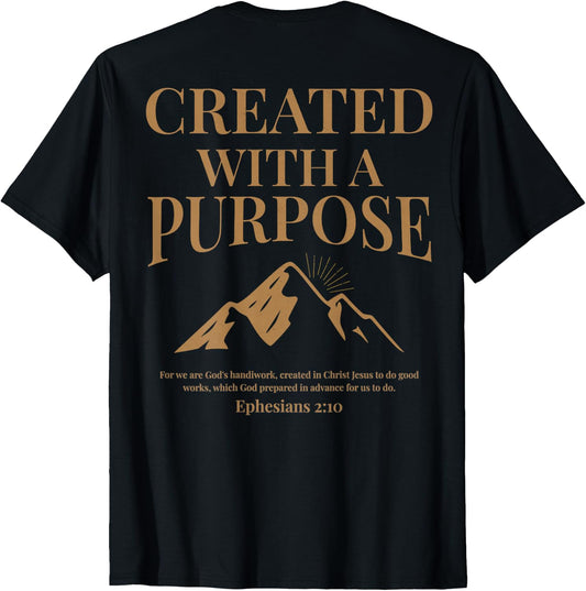 (ON Back) Created with A Purpose Ephesians 2 10 Bible Verse T-Shirt